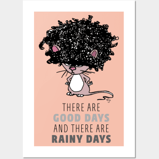 There are good days and there are rainy (bad hair) days Posters and Art